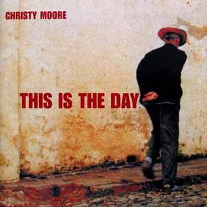 MOORE, CHRISTY - THIS IS THE DAY