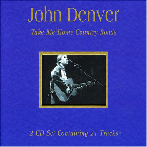 DENVER, JOHN - TAKE ME HOME COUNTRY ROADS