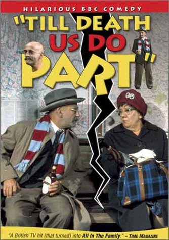 TILL DEATH US DO PART (UK TV SHOW) - DVD-BBC