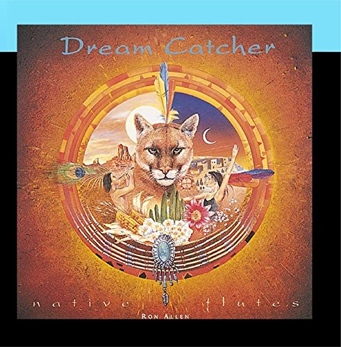 ALLEN, RON - DREAM CATCHER  NATIVE FLUTE