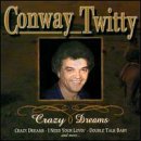 TWITTY, CONWAY - CRAZY DREAMS (PRIME CUTS)