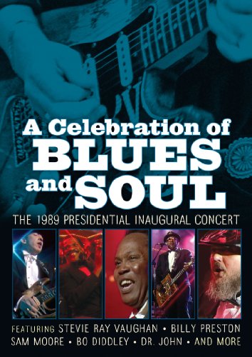 A CELEBRATION OF BLUES AND SOUL: 1989 PRESIDENTIAL INAUGURAL CONCERT