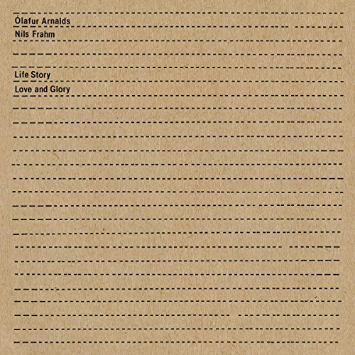 ARNALDS,OLAFUR / FRAHM,NILS - LIFE STORY LOVE & GLORY (VINYL)