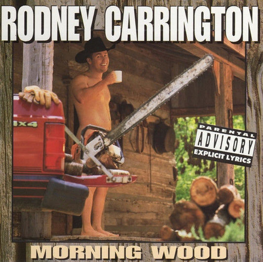 CARRINGTON, RODNEY  - MORNING WOOD (ADVISORY)