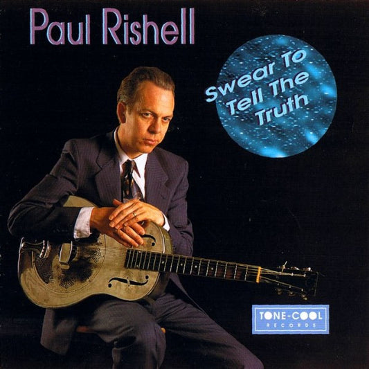 RISHELL, PAUL  - SWEAR TO TELL THE TRUTH