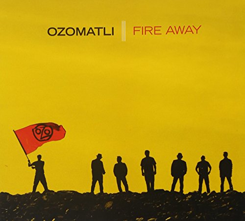 OZOMATLI - FIRE AWAY