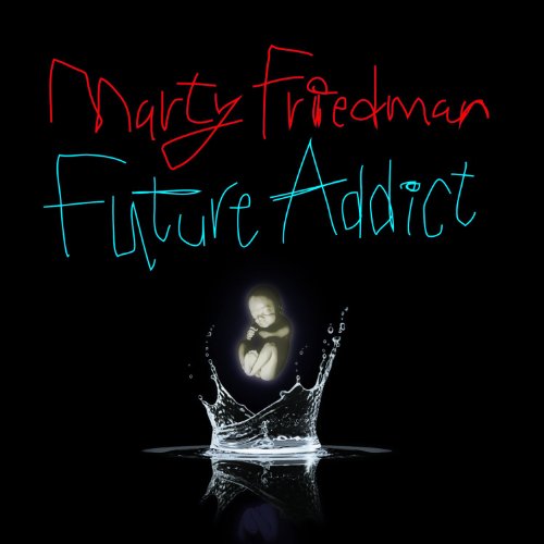 MARTY FREIDMAN - FUTURE ADDICT