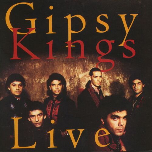 GIPSY KINGS  - LIVE
