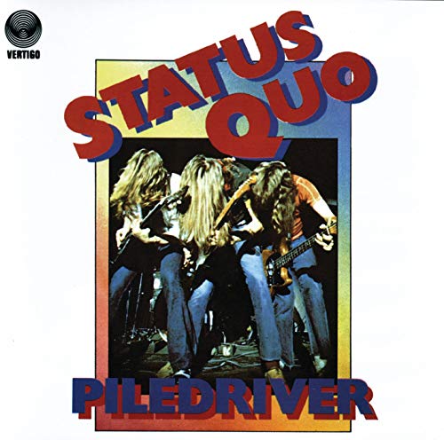 STATUS QUO - PILEDRIVER