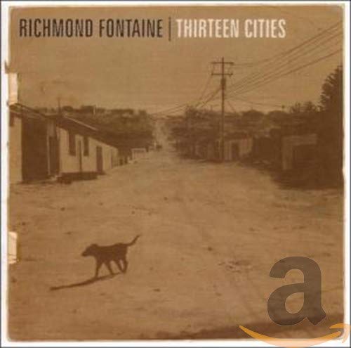FONTAINE, RICHMOND - THIRTEEN CITIES