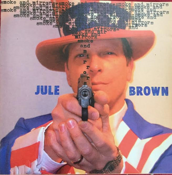 BROWN, JULE  - SMOKE & MIRRORS