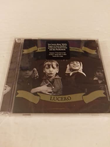 LUCERO - REBELS, ROGUES, & SWORN BROTHERS