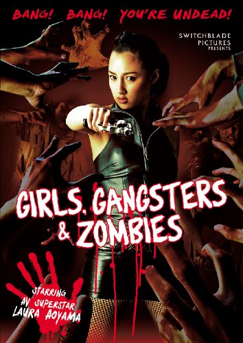 GIRLS, GANGSTERS & ZOMBIES