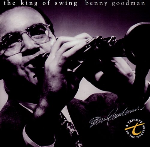 GOODMAN, BENNY - KING OF SWING