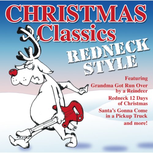 VARIOUS ARTISTS - CHRISTMAS CLASSICS: REDNECK STYLE