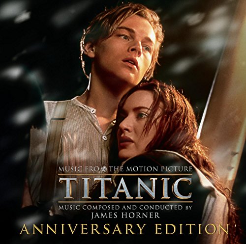 JAMES HORNER - TITANIC: ORIGINAL MOTION PICTURE SOUNDTRACK - ANNIVERSARY EDITION