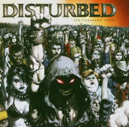 DISTURBED - TEN THOUSAND FISTS