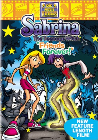 SABRINA THE TEENAGE WITCH: FRIENDS FOREVER