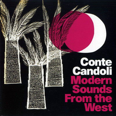 CANDOLI, CONTE  - MODERN SOUNDS FROM THE WEST