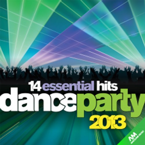 VARIOUS ARTISTS - DANCE PARTY 2013