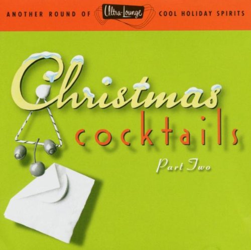 VARIOUS - CHRISTMAS COCKTAILS 2 ULTRA LOUNGE