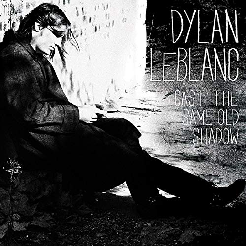 DYLAN LEBLANC - CAST THE SAME OLD SHADOW CD