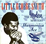 SMITH, LITTLE GEORGE - MODERN MASTER HARMONICA ACE