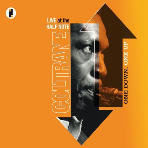 COLTRANE, JOHN - ONE DOWN, ONE UP: LIVE AT THE HALF NOTE