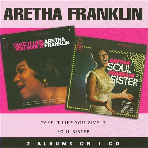 FRANKLIN, ARETHA  - SOUL SISTER/TAKE IT LIKE YOU...