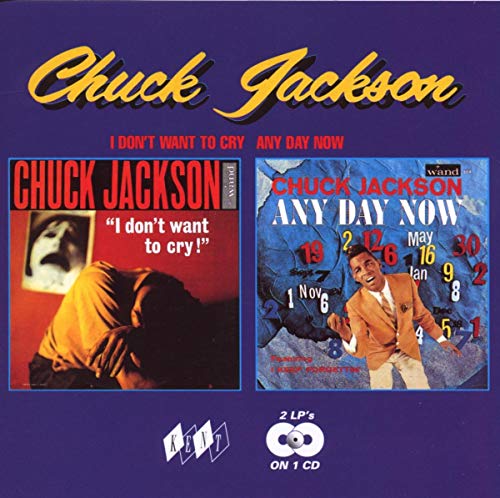 JACKSON, CHUCK - I DON'T WANT TO CRY/ANY DAY NOW