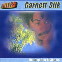 SILK GARNETT - SILK GARNETT - NOTHING CAN DIVIDE US