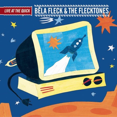 FLECK, BELA AND THE FLECKTONES - LIVE AT THE QUICK