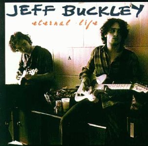 BUCKLEY, JEFF - ETERNAL LIFE (2 MIXES) (6 TRACKS)