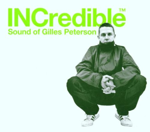 PETERSON, GILLES (VARIOUS) - INCREDIBLE SOUND OF