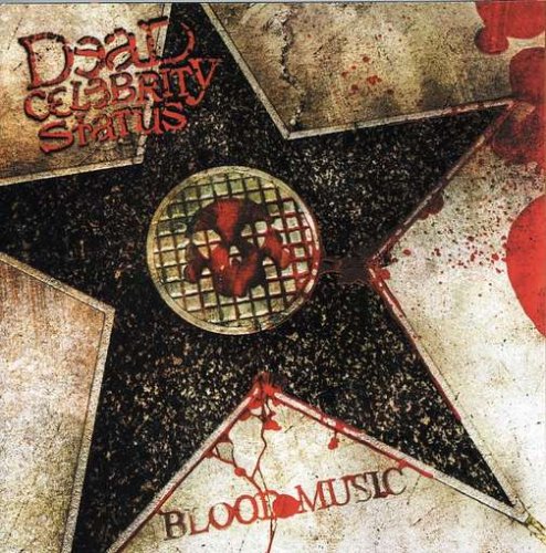 DEAD CELEBRITY STATUS - BLOOD MUSIC