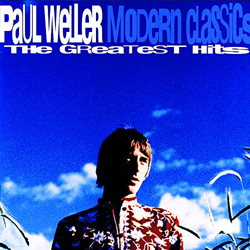 WELLER, PAUL - MODERN CLASSICS