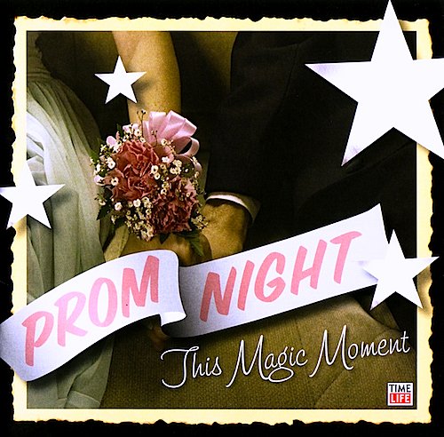 VARIOUS - TIME LIFE: PROM NIGHT: THIS MAGIC MOMENT