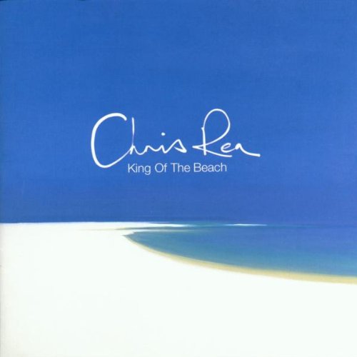 REA, CHRIS - KING OF THE BEACH
