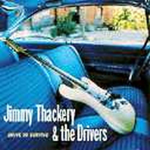 JIMMY & THE DRIVERS THACKERY - DRIVE TO SURVIVE