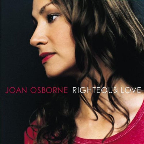 OSBORNE, JOAN - RIGHTEOUS LOVE