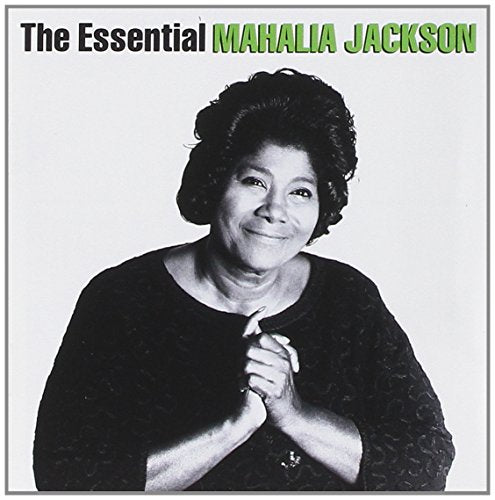 JACKSON, MAHALIA - THE ESSENTIAL MAHALIA JACKSON