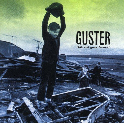 GUSTER - LOST AND GONE FOREVER