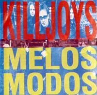 KILLJOYS  - MELOS MODOS