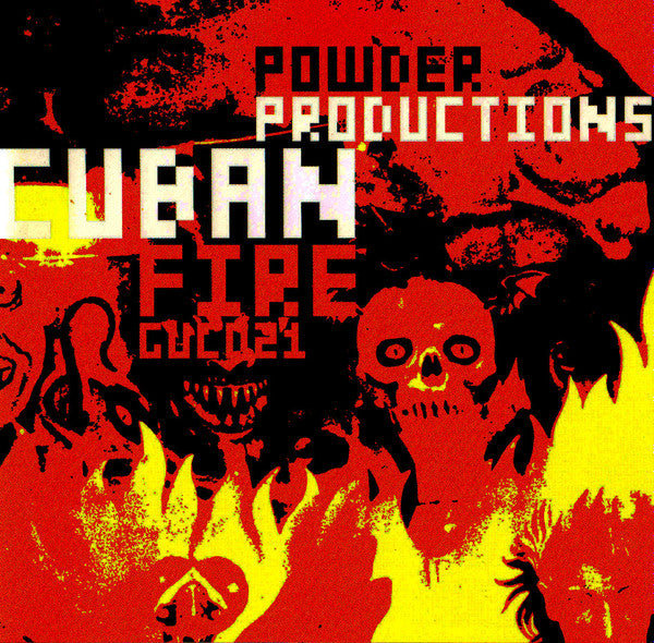 POWDER PRODUCTIONS  - CUBAN FIRE