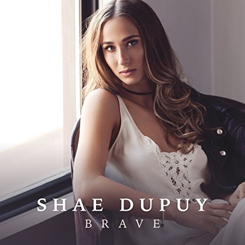 DUPUY, SHAE - BRAVE (EP)