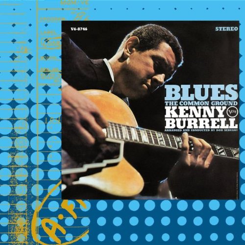 BURRELL, KENNY - BLUES COMMON GROUND