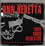 ANN BERETTA - THREE CHORD REVOLUTION