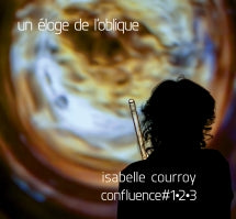 ISABELLE COURROY - UN ÉLOGE DE L'OBLIQUE [CD]