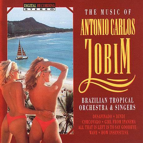 BRAZILIAN TROPICAL ORCHESTRA  - GENIUS & MUSIC OF ANTONIO CARLOS JOBIM