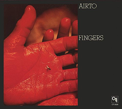 AIRTO - FINGERS CTI RECORDS 40TH ANNIVERSARY EDITION - ORIGINAL RECORDING REMASTERED